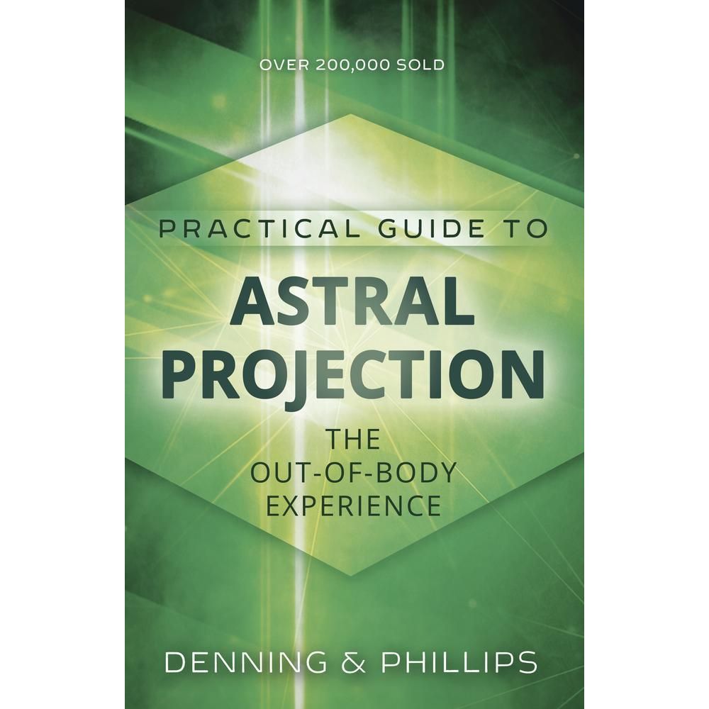 Practical Guide to Astral Projections